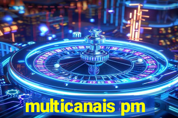 multicanais pm